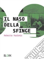 Il naso della Sfinge. E-book. Formato EPUB ebook