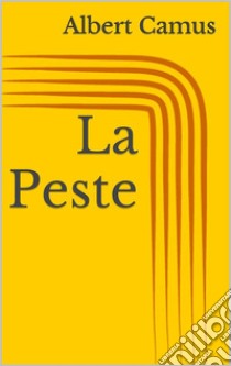 La Peste. E-book. Formato EPUB ebook di Albert Camus