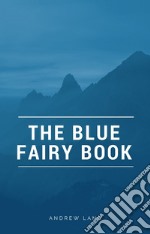 The Blue Fairy Book. E-book. Formato EPUB ebook