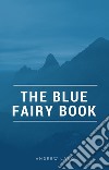 The Blue Fairy Book. E-book. Formato EPUB ebook