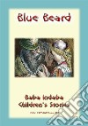 BLUEBEARD - A Classic Children’s Story: Baba Indaba Children's Stories - Issue 160. E-book. Formato EPUB ebook