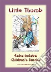 LITTLE THUMB - A Classic Children’s Story: Baba Indaba Children's Stories - Issue 158. E-book. Formato EPUB ebook