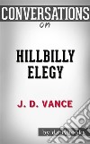 Hillbilly Elegy: A Memoir of a Family and Culture in Crisis - Conversation Starters. E-book. Formato EPUB ebook