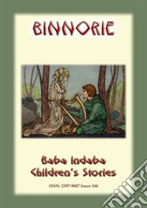 BINNORIE - An Olde English Children’s Story: Baba Indaba Children's Stories - Issue 166. E-book. Formato EPUB ebook di Anon E Mouse