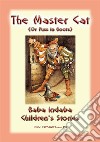 THE MASTER CAT or Puss in Boots - A Classic Children’s Story: Baba Indaba Children's Stories - Issue 159. E-book. Formato EPUB ebook