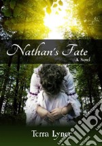 Nathan&apos;s FateA Novel. E-book. Formato EPUB ebook