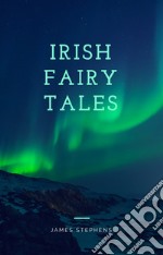 Irish Fairy Tales. E-book. Formato EPUB ebook