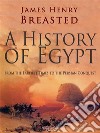 A History of Egypt from the Earliest Times to the Persian Conquest. E-book. Formato EPUB ebook