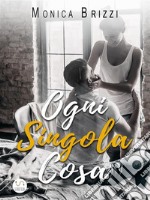 Ogni singola cosa. E-book. Formato EPUB ebook