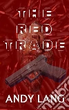 The Red Trade: Human Trafficking Book Two. E-book. Formato PDF ebook di Andy Lang