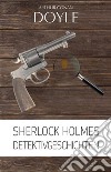 Sherlock Holmes: Detektivgeschichten. E-book. Formato EPUB ebook