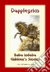 DAPPLEGRIM - A Norwegian Children’s Story: Baba Indaba Children’s Stories - Issue 177. E-book. Formato EPUB ebook