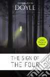 Arthur Conan Doyle: The Sign of the Four. E-book. Formato EPUB ebook