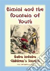 BIMINI AND THE FOUNTAIN OF YOUTH - A True Tale of a Caribbean Adventure: Baba Indaba Children’s Stories - Issue 173. E-book. Formato EPUB ebook