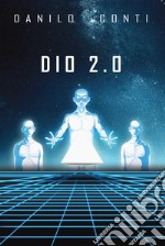 Dio 2.0. E-book. Formato EPUB ebook