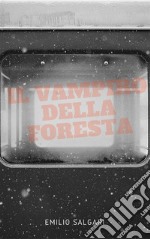 Il vampiro della foresta. E-book. Formato EPUB ebook