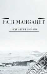 Fair Margaret. E-book. Formato EPUB ebook