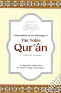 Translation of the Meanings of the Noble Quran in the English Language. E-book. Formato Mobipocket ebook di Muhammad Taqi-ud-Deen al-Hilali