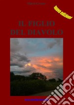 Il figlio del diavolo: La vera storia di Dracula. E-book. Formato EPUB ebook