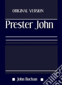 Prester John. E-book. Formato EPUB ebook di John Buchan