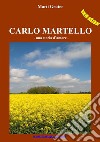 Carlo Martello: Una storia d'amore. E-book. Formato EPUB ebook di Marti Gruter