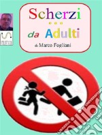 Scherzi da Adulti. E-book. Formato EPUB ebook