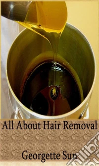 All About Hair Removal. E-book. Formato EPUB ebook