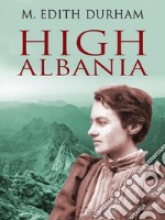 High Albania. E-book. Formato EPUB ebook