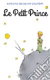 Le Petit Prince: Avec les dessins de l'auteur. E-book. Formato Mobipocket ebook
