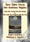 TWO CHILDREN’s STORIES FROM 1001ARABIAN NIGHTS - How the Camel Got his Hump and The Crab that Played with the Sea: Baba Indaba Children's Stories - Issue 228. E-book. Formato EPUB ebook