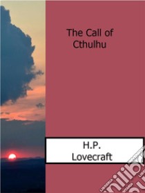 The Call of Cthulhu. E-book. Formato Mobipocket ebook di H.P. Lovecraft