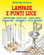 Lampade e punti luceMiniguide fai da te. E-book. Formato PDF