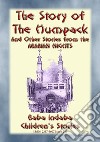 THE STORY OF THE HUMPBACK - A Children’s Story from 1001 Arabian Nights: Baba Indaba Children's Stories - Issue 240. E-book. Formato EPUB ebook