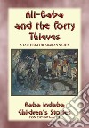 ALI BABA AND THE FORTY THIEVES - A Children’s Story from 1001 Arabian Nights: Baba Indaba Children's Stories - Issue 225. E-book. Formato EPUB ebook