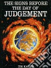 The Signs Before The Day of Judgement. E-book. Formato Mobipocket ebook di Ibn Kathir