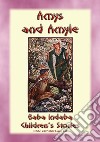 AMYS AND AMYLE - An Old Romantic Tale: Baba Indaba Children's Stories - Issue 243. E-book. Formato EPUB ebook