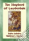 THE SHEPHERD OF LAUDERDALE - the true story of the life of St Cuthbert: Baba Indaba Children's Stories - Issue 250. E-book. Formato EPUB ebook