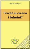 Perché si creano i fulmini?. E-book. Formato EPUB ebook