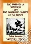 THE SAMSON OF TAVISTOCK and THE MIDNIGHT HUNTER OF THE MOOR - Two Legends of Cornwall: Baba Indaba Children's Stories - Issue 259. E-book. Formato EPUB ebook