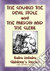 THE CHURCH THE DEVIL STOLE and THE PARSON AND THE CLERK - Two Legends of Cornwall: Baba Indaba Children's Stories - Issue 257. E-book. Formato EPUB ebook