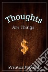 Thoughts are Things. E-book. Formato Mobipocket ebook