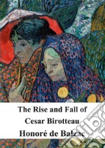 The Rise and Fall of Cesar Birotteau. E-book. Formato PDF ebook