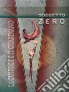 La Custode e il Guardiano - SOGGETTO ZERO. E-book. Formato Mobipocket ebook di Lady Maltras