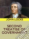 Second Treatise of Government. E-book. Formato EPUB ebook