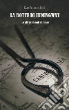 La botte di Hemingway: ...e altri racconti di mare. E-book. Formato EPUB ebook di Ezio Franceschini
