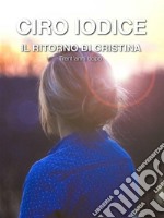 Il ritorno di CristinaTrent&apos;anni dopo. E-book. Formato EPUB