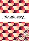 Designer Today: three working experiences of a (former) young designer. E-book. Formato EPUB ebook di Marco Lucifora