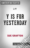 Y is for Yesterday: by Sue Grafton - Conversation Starters. E-book. Formato EPUB ebook