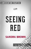 Seeing Red: by Sandra Brown??????? - Conversation Starters. E-book. Formato EPUB ebook