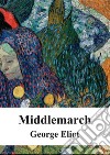 Middlemarch. E-book. Formato PDF ebook
